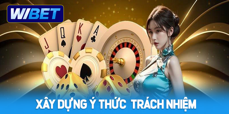Xây dựng ý thức và trách nhiệm tại WIBET